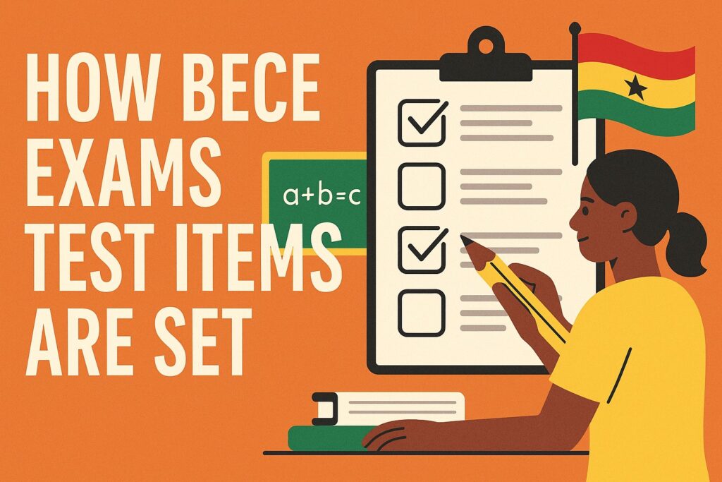 How BECE Questions Are Set 2025: What Every JHS Student Must Know