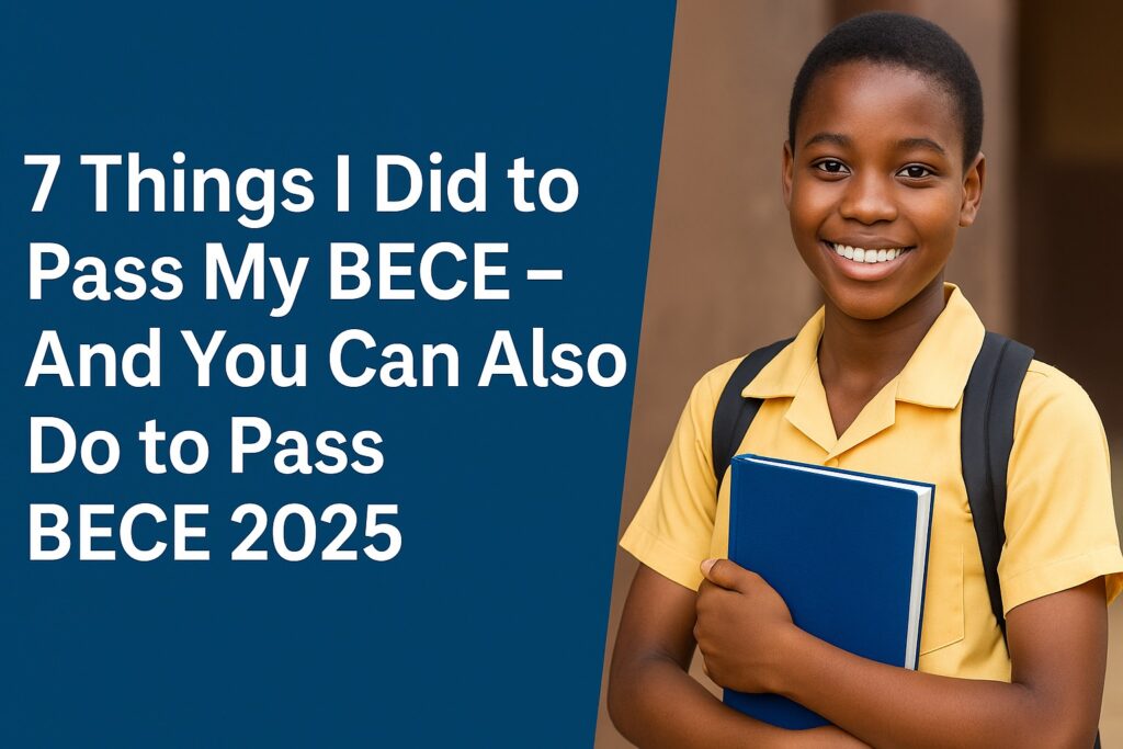 HOW TO PASS BECE 2025 IN GHANA