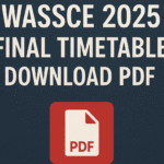 WASSCE 2025 FINAL TIMETABLE DOWNLOAD PDF